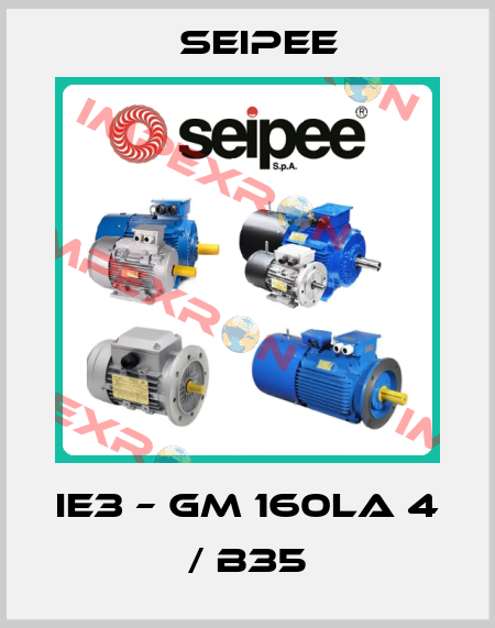IE3 – GM 160LA 4 / B35 SEIPEE