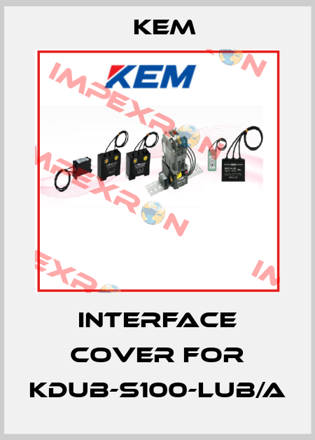 interface cover for KDUB-S100-LUB/A KEM