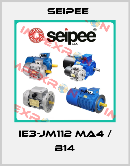 IE3-JM112 Ma4 / B14 SEIPEE