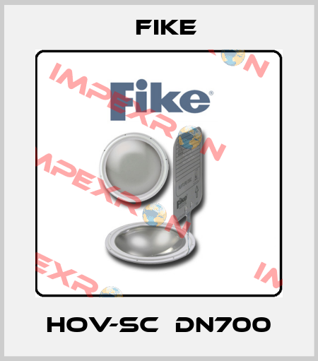 HOV-SC  DN700 FIKE