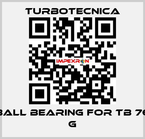 ball bearing for TB 76 G Turbotecnica