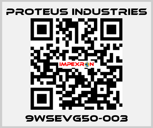 9WSEVG50-003 PROTEUS INDUSTRIES