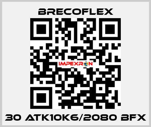 30 ATK10K6/2080 BFX Brecoflex