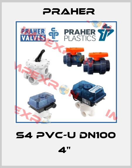 S4 PVC-U DN100 4"  Praher