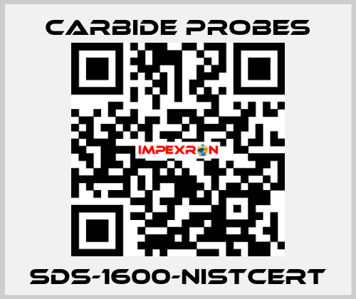 SDS-1600-NISTCERT Carbide Probes