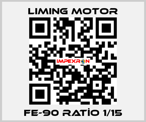 FE-90 RATİO 1/15 Liming Motor