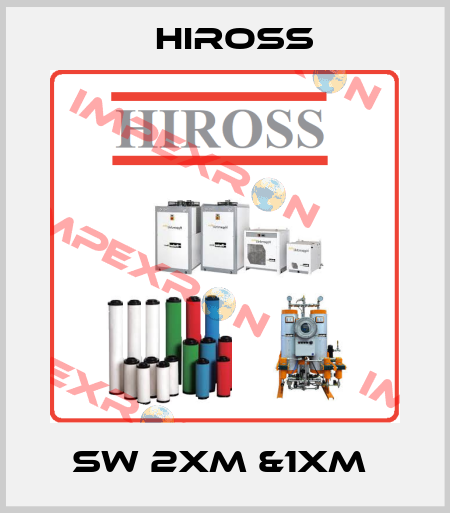 SW 2XM &1XM  Hiross