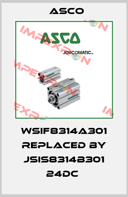 WSIF8314A301 Replaced by JSIS8314B301 24DC  Asco