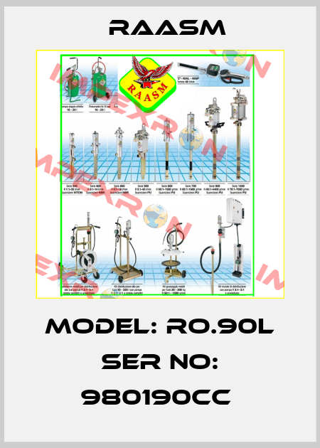 Model: RO.90L Ser No: 980190CC  Raasm
