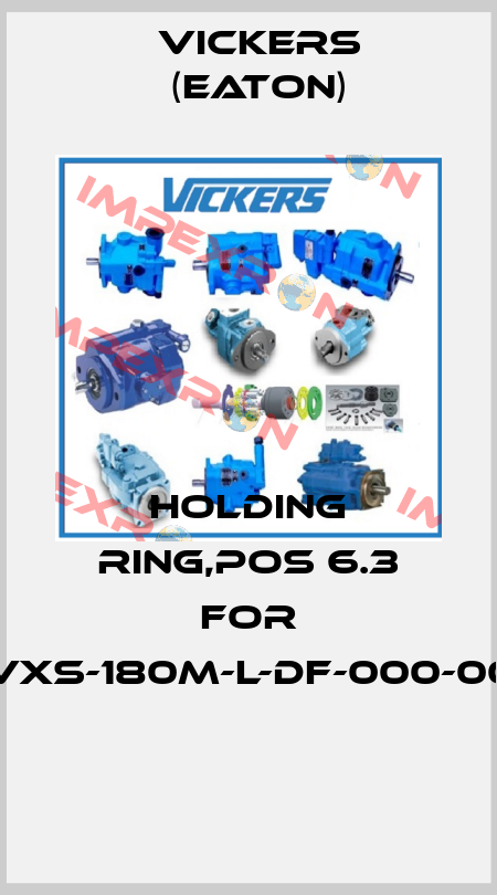 Holding ring,pos 6.3 for PVXS-180M-L-DF-000-000  Vickers (Eaton)