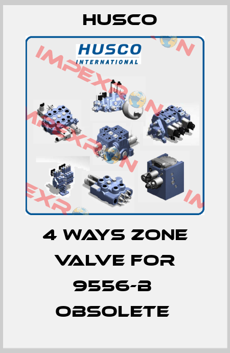 4 Ways zone valve for 9556-B  OBSOLETE  Husco