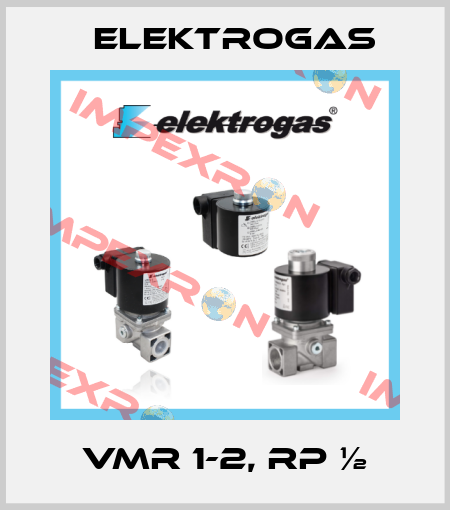 VMR 1-2, RP ½ Elektrogas