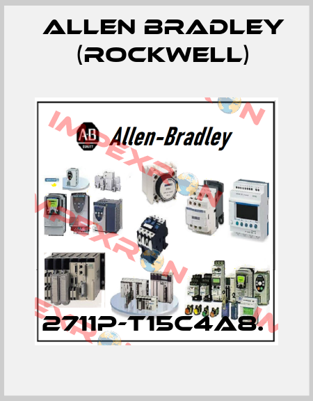 2711P-T15C4A8.  Allen Bradley (Rockwell)