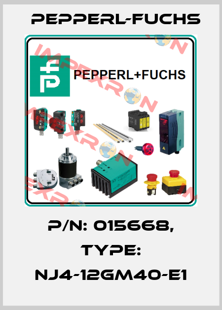 p/n: 015668, Type: NJ4-12GM40-E1 Pepperl-Fuchs