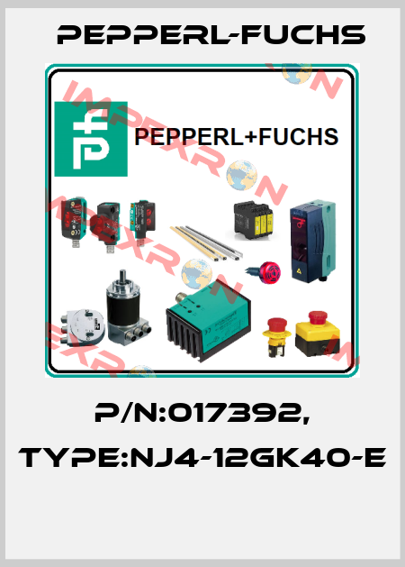 P/N:017392, Type:NJ4-12GK40-E  Pepperl-Fuchs