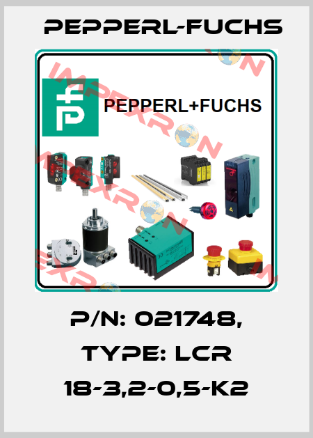 p/n: 021748, Type: LCR 18-3,2-0,5-K2 Pepperl-Fuchs