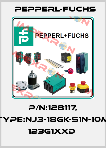 P/N:128117, Type:NJ3-18GK-S1N-10M      123G1xxD  Pepperl-Fuchs