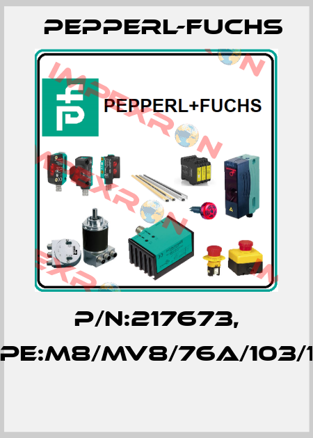 P/N:217673, Type:M8/MV8/76a/103/143  Pepperl-Fuchs