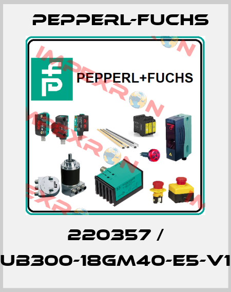 220357 / UB300-18GM40-E5-V1 Pepperl-Fuchs