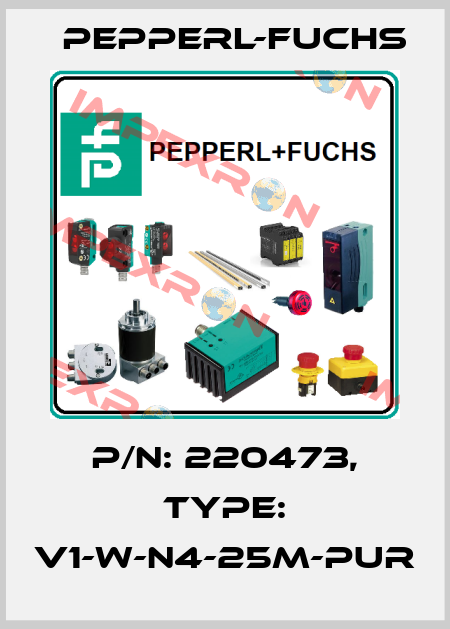 p/n: 220473, Type: V1-W-N4-25M-PUR Pepperl-Fuchs