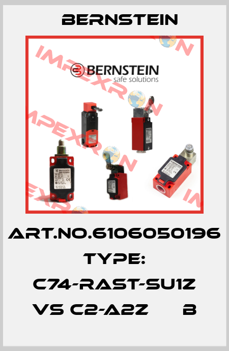 Art.No.6106050196 Type: C74-RAST-SU1Z VS C2-A2Z      B Bernstein