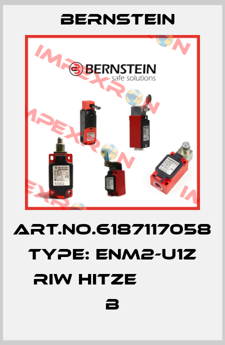 Art.No.6187117058 Type: ENM2-U1Z RIW HITZE           B Bernstein