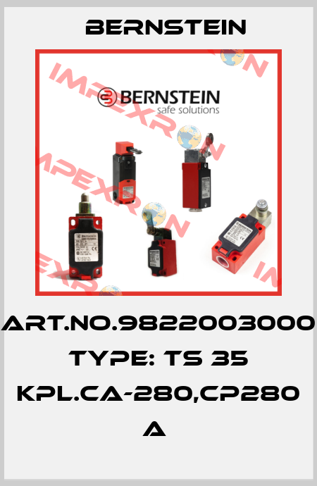Art.No.9822003000 Type: TS 35 KPL.CA-280,CP280       A  Bernstein