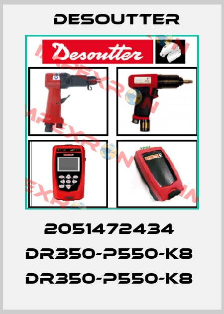 2051472434  DR350-P550-K8  DR350-P550-K8  Desoutter