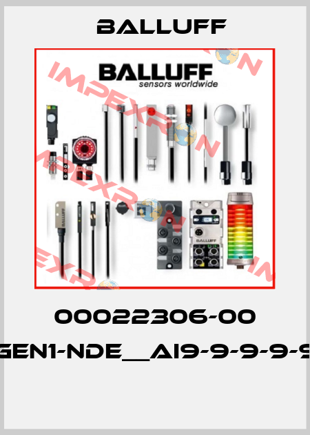 00022306-00 GEN1-NDE__AI9-9-9-9-9  Balluff