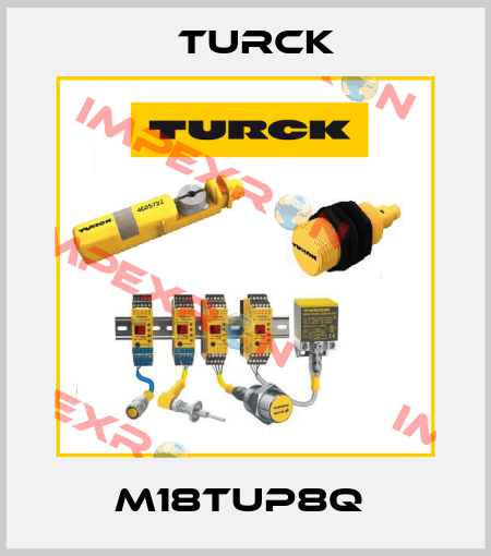 M18TUP8Q  Turck