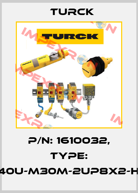 p/n: 1610032, Type: RU40U-M30M-2UP8X2-H1151 Turck