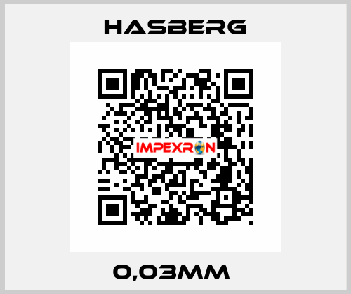 0,03MM  Hasberg