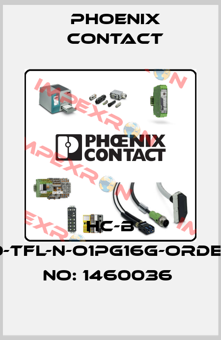 HC-B 10-TFL-N-O1PG16G-ORDER NO: 1460036  Phoenix Contact