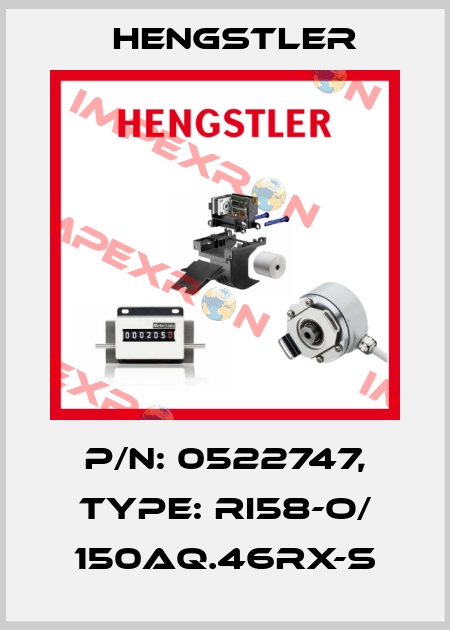 p/n: 0522747, Type: RI58-O/ 150AQ.46RX-S Hengstler