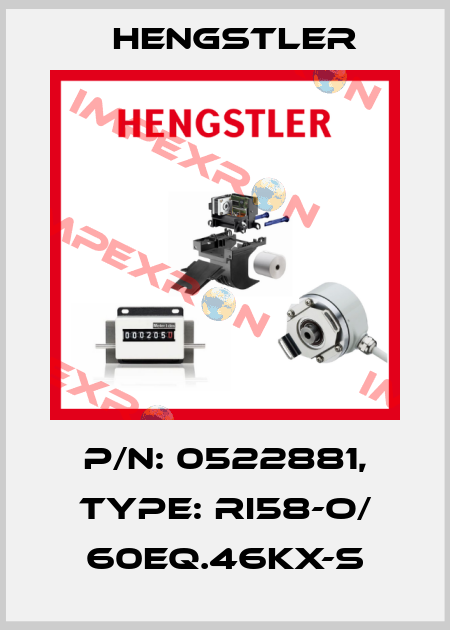 p/n: 0522881, Type: RI58-O/ 60EQ.46KX-S Hengstler