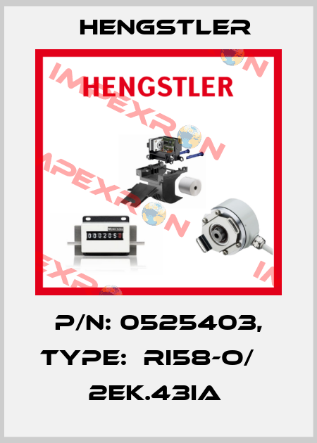 P/N: 0525403, Type:  RI58-O/    2EK.43IA  Hengstler