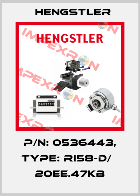 p/n: 0536443, Type: RI58-D/   20EE.47KB Hengstler