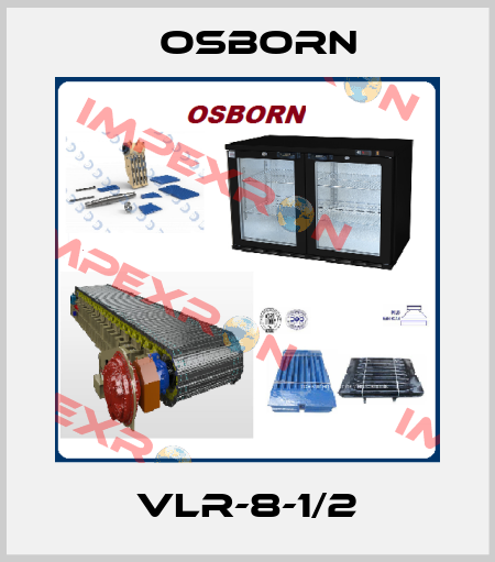 VLR-8-1/2 Osborn