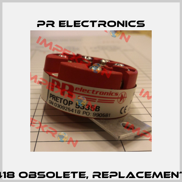 030925418 obsolete, replacement 5335D   Pr Electronics